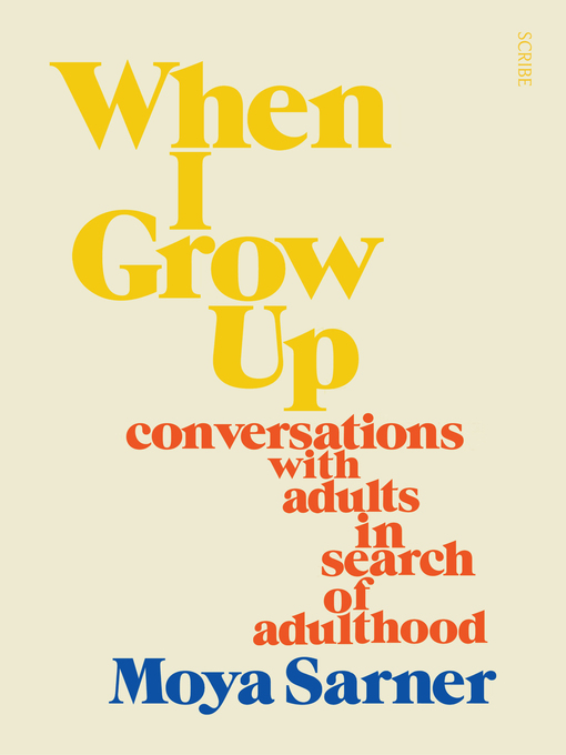 Title details for When I Grow Up by Moya Sarner - Available